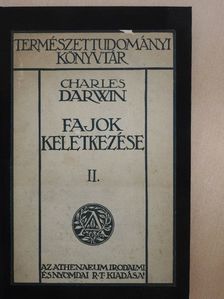 Charles Darwin - Fajok keletkezése természetes kiválasztás útján II. (töredék) [antikvár]