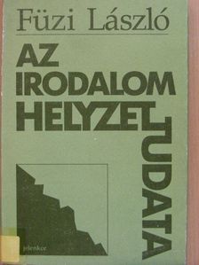 Füzi László - Az irodalom helyzettudata [antikvár]