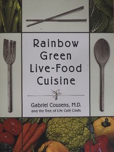 Gabriel Cousens - Rainbow Green Live-Food Cuisine [antikvár]