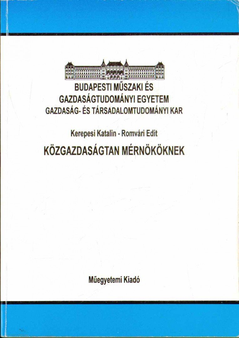 Kerepesi Katalin, Romvári Edit - Közgazdaságtan mérnököknek [antikvár]
