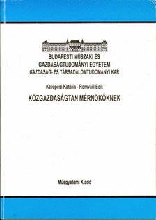 Kerepesi Katalin, Romvári Edit - Közgazdaságtan mérnököknek [antikvár]