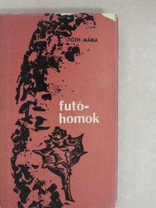 Tóth Mária - Futóhomok [antikvár]