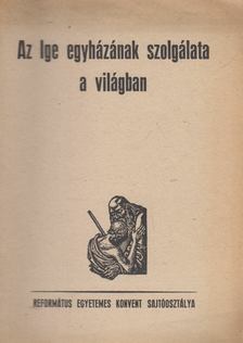Pákozdy László, Farkas József, Kádár Imre - Az ige egyházának szolgálata a világban [antikvár]