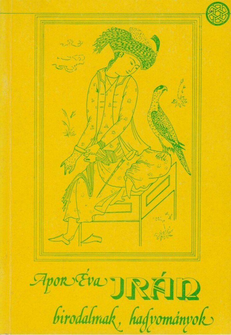 Apor Éva - Irán - birodalmak, hagyományok [antikvár]