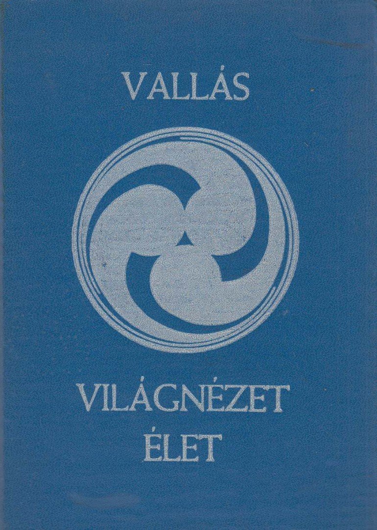 Dr. Iván László - Vallás, világnézet, élet [antikvár]