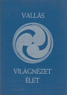 Dr. Iván László - Vallás, világnézet, élet [antikvár]