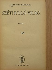 Szőnyi Sándor - Széthulló világ [antikvár]