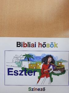 Carine Mackenzie - Bibliai hősök - Eszter [antikvár]