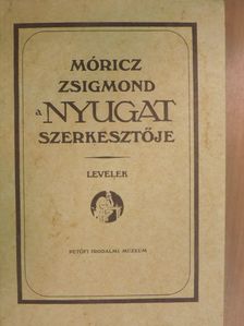 Babits Mihály - Móricz Zsigmond, a Nyugat szerkesztője [antikvár]