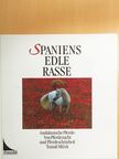 Dr. Hans-Jörg Schrenk - Spaniens Edle Rasse [antikvár]