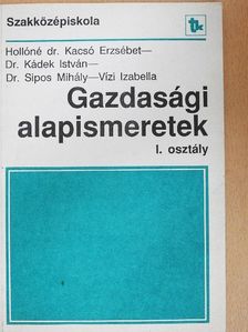 Dr. Kádek István - Gazdasági alapismeretek [antikvár]