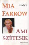 FARROW, MIA - Ami szétesik [antikvár]
