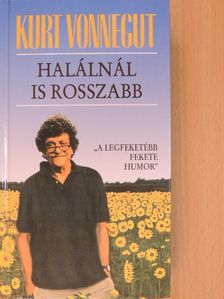 Kurt Vonnegut - Halálnál is rosszabb [antikvár]