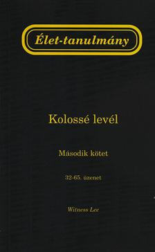WITNESS LEE - Élet-tanulmány a Kolossé levélről, 2. kötet