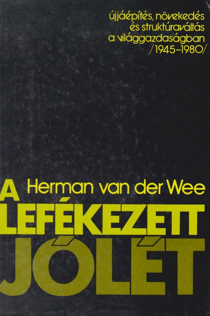 Herman van der Wee - A lefékezett jólét [antikvár]