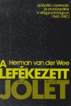 Herman van der Wee - A lefékezett jólét [antikvár]