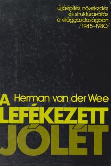 Herman van der Wee - A lefékezett jólét [antikvár]