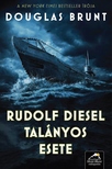 Douglas Brunt - Rudolf Diesel talányos esete