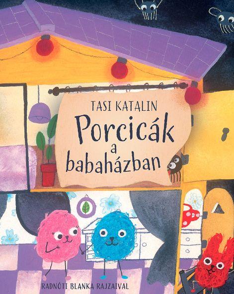Tasi Katalin - Porcicák a babaházban