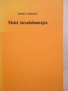 Erdei Ferenc - Makó társadalomrajza [antikvár]