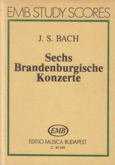Bach, Johann Sebastian - Sechs Brandenburgische Konzerte [antikvár]