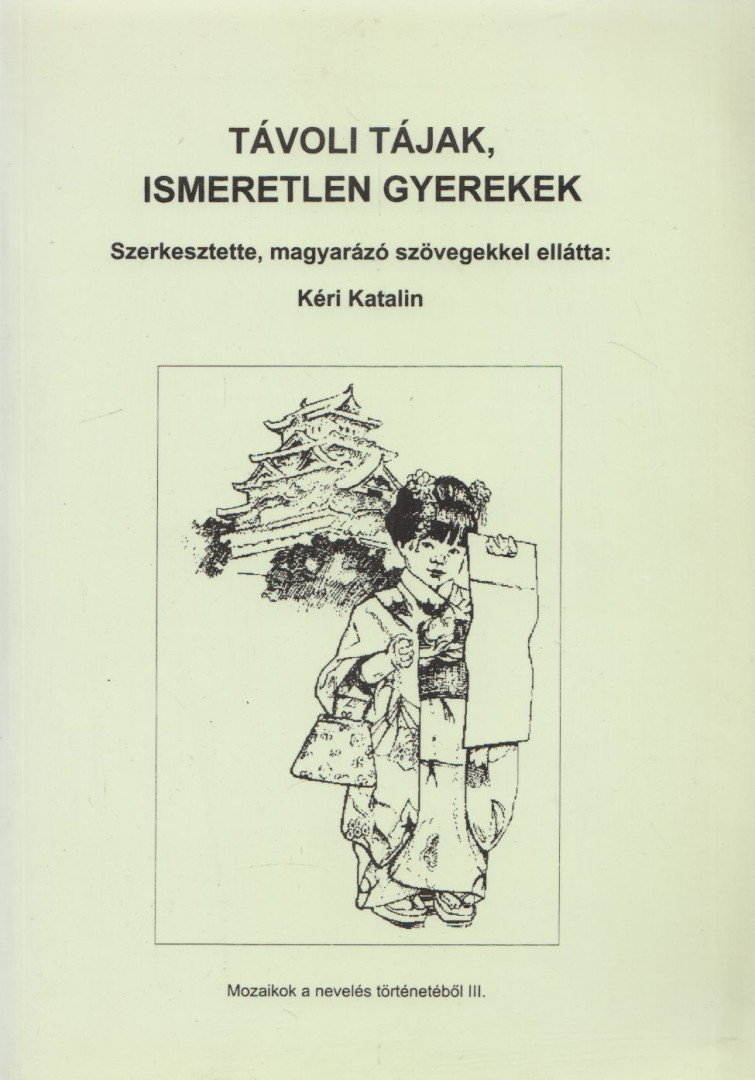 KÉRI KATALIN - Távoli tájak, ismeretlen gyerekek [antikvár]