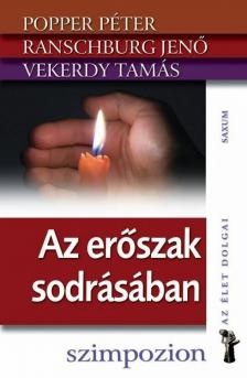 Popper Péter, Ranschburg Jenő, Vekerdy Tamás - Az erőszak sodrásában [antikvár]