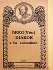 Gy. Pap Zsolt - Öreg(Vén)-diákok a XX. században [antikvár]