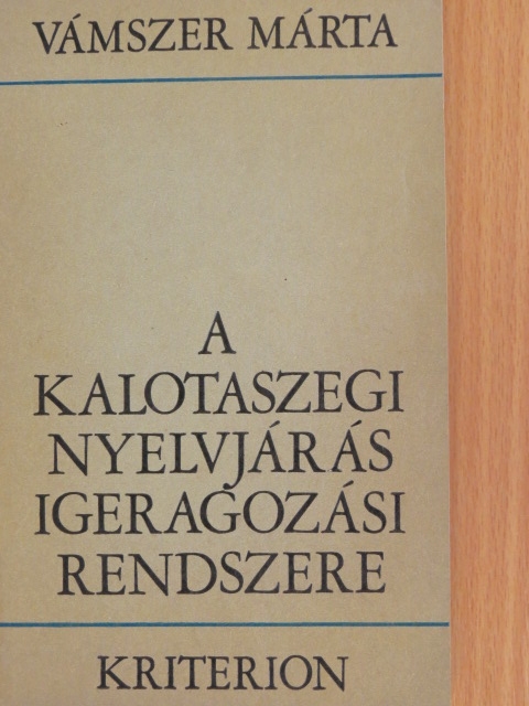 Vámszer Márta - A kalotaszegi nyelvjárás igeragozási rendszere [antikvár]