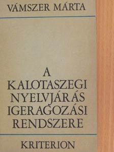 Vámszer Márta - A kalotaszegi nyelvjárás igeragozási rendszere [antikvár]
