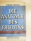 Emery Reves - Die anatomie des friedens [antikvár]