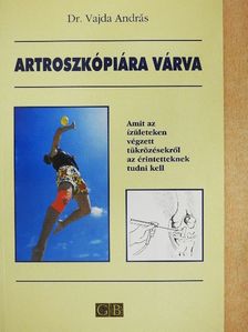 Dr. Vajda András - Artroszkópiára várva [antikvár]
