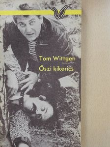 Tom Wittgen - Őszi kikerics [antikvár]