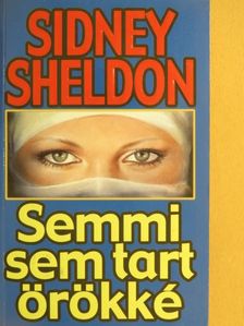 Sidney Sheldon - Semmi sem tart örökké [antikvár]
