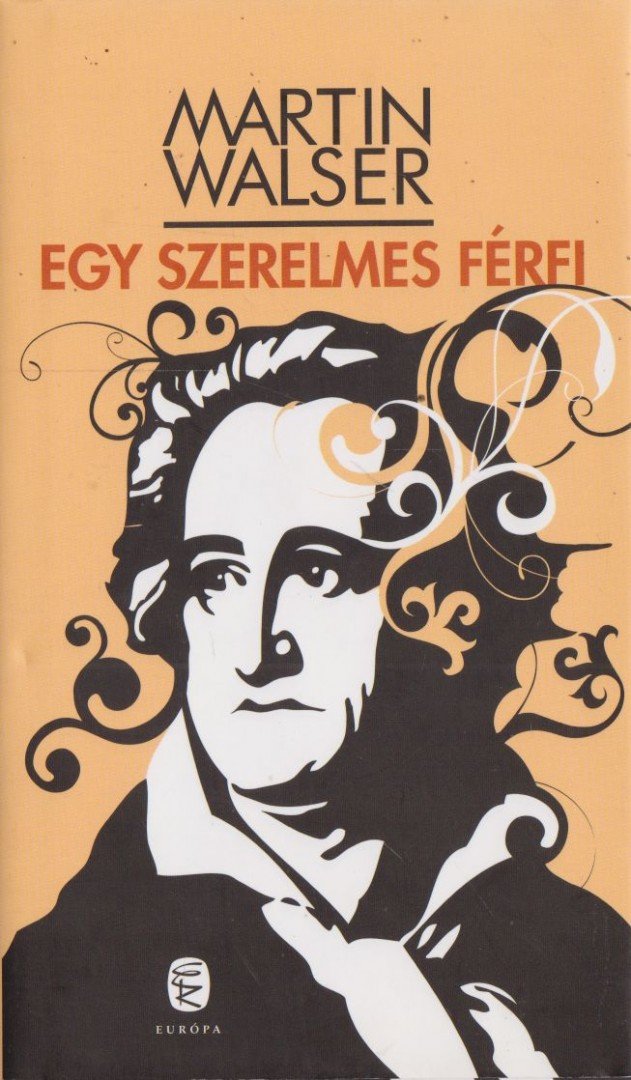 Martin Walser - Egy szerelmes férfi [antikvár]