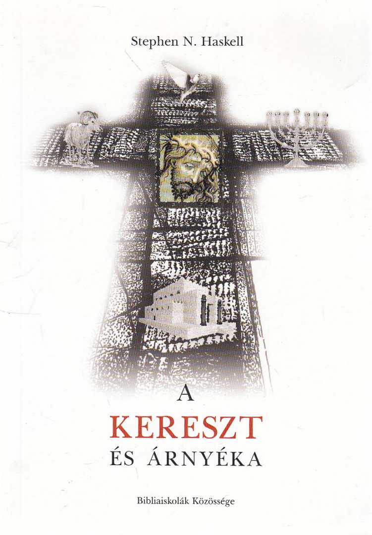 Stephen N. Haskell - A kereszt és árnyéka [antikvár]