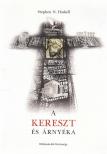 Stephen N. Haskell - A kereszt és árnyéka [antikvár]