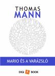 Thomas Mann - Mario és a varázsló [eKönyv: epub, mobi]