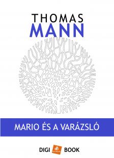 Thomas Mann - Mario és a varázsló [eKönyv: epub, mobi]