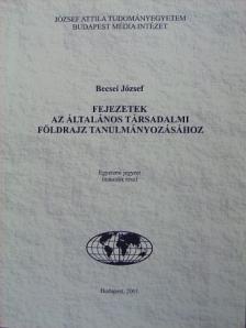 Becsei József - Fejezetek az általános társadalmi földrajz tanulmányozásához 2. [antikvár]