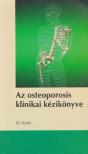 Avioli, LV - Az osteoporosis klinikai kézikönyve [antikvár]