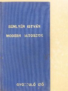 Semlyén István - Modern mítoszok [antikvár]