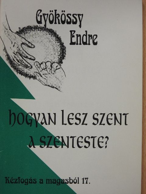 Gyökössy Endre - Hogyan lesz szent a szenteste? [antikvár]