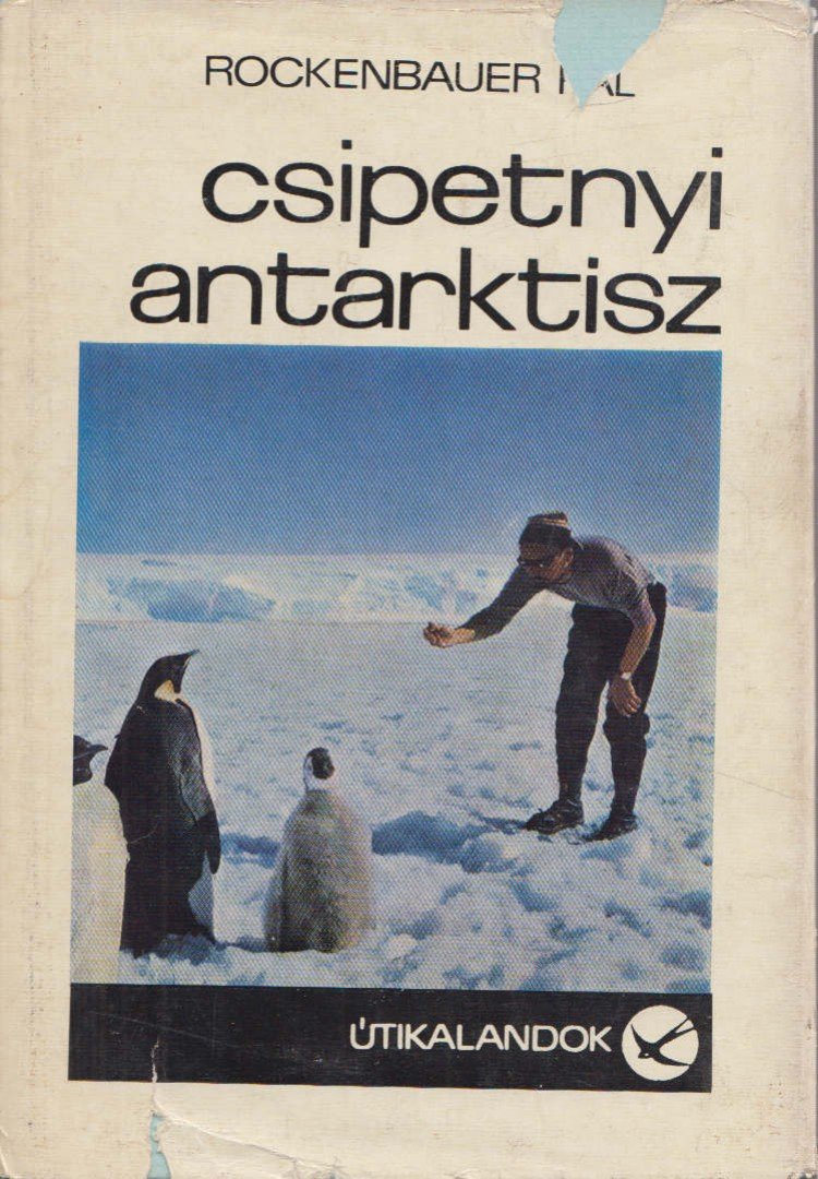 ROCKENBAUER PÁL - Csipetnyi Antarktisz [antikvár]