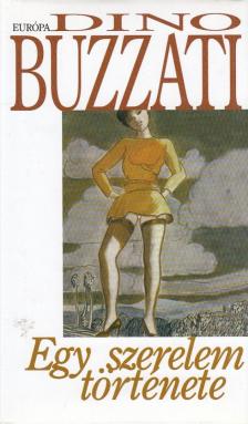 Buzzati, Dino - Egy szerelem története [antikvár]