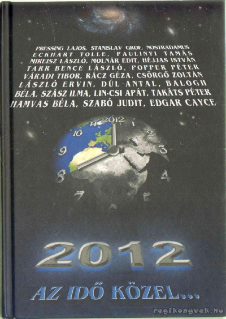 2012 - Az idő közel... [antikvár]