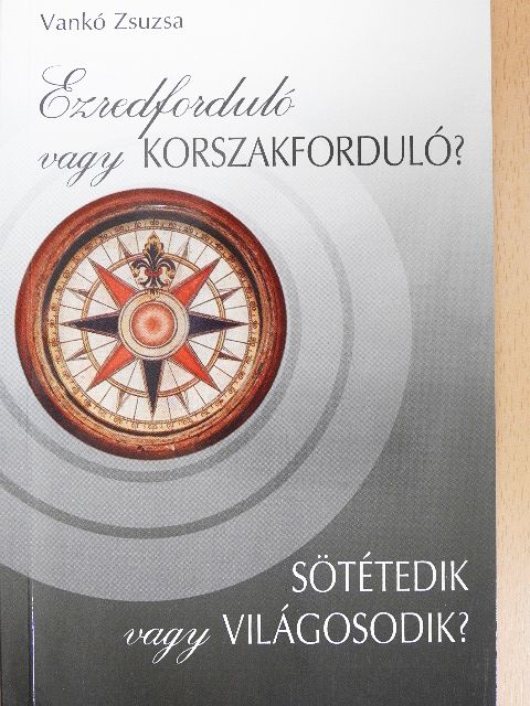 Vankó Zsuzsa - Ezredforduló vagy korszakforduló? [antikvár]