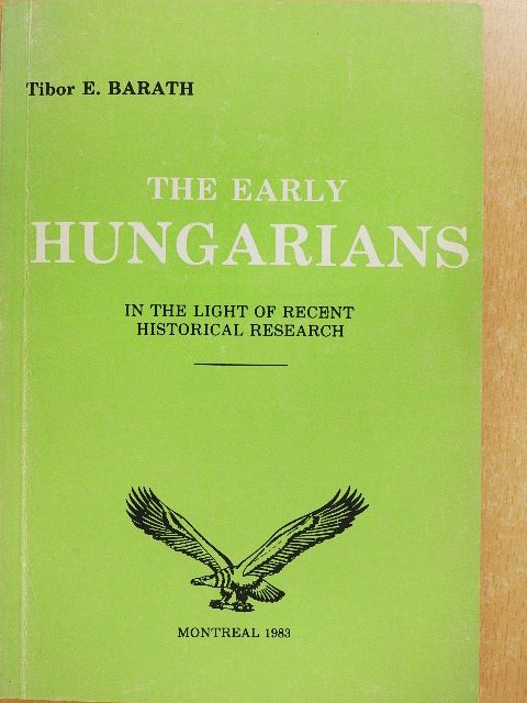 Baráth Tibor - The Early Hungarians [antikvár]