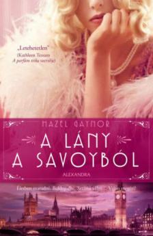 Hazel Gaynor - A lány a Savoyból [antikvár]