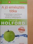 Patrick Holford - A jó emésztés titka [antikvár]